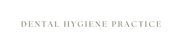 Dental Hygiene Practice